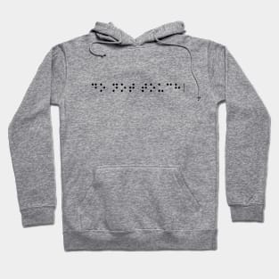 Braille: Do not touch! Hoodie